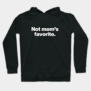 Not mom's favorite (US Edition) Hoodie